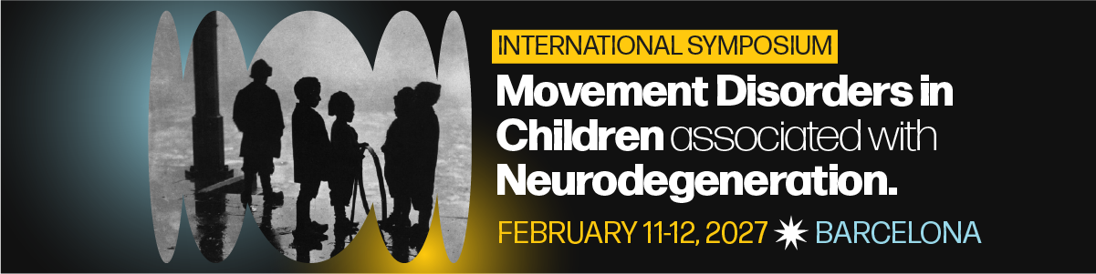 INTERNATIONAL SYMPOSIUM MOVEMENT DISORDERS IN CHILDREN ASSOCIATED WITH NEURODEGENERATION